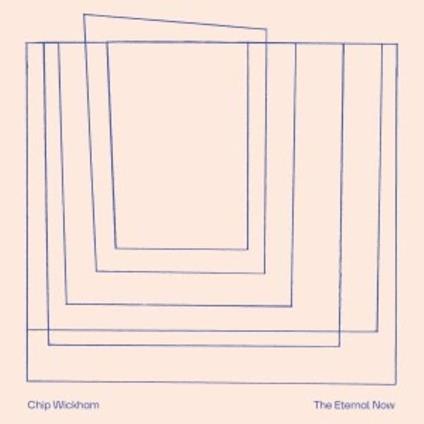 The Eternal Now - Vinile LP di Chip Wickham