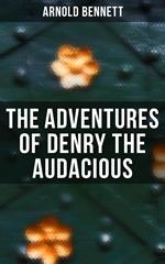 The Adventures of Denry the Audacious