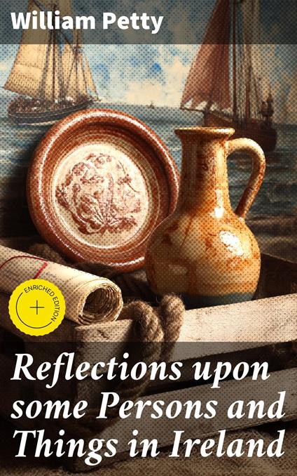 Reflections upon some Persons and Things in Ireland