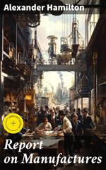 Report on Manufactures