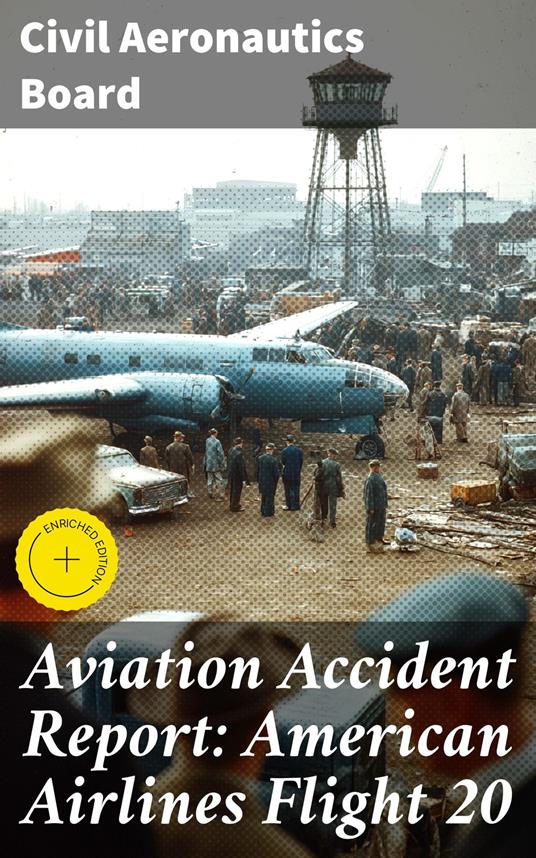 Aviation Accident Report: American Airlines Flight 20