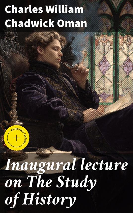 Inaugural lecture on The Study of History