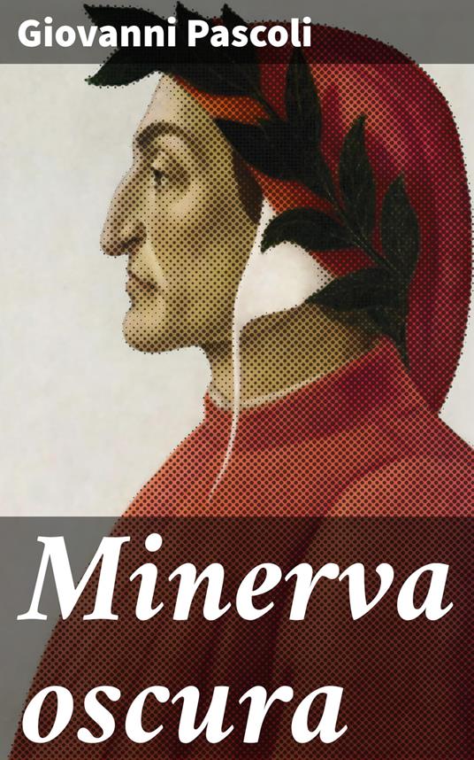 Minerva oscura - Giovanni Pascoli - ebook