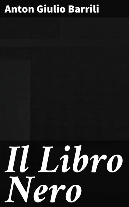 Il Libro Nero - Anton Giulio Barrili - ebook