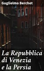 La Repubblica di Venezia e la Persia