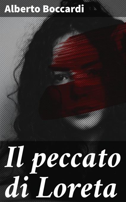 Il peccato di Loreta - Alberto Boccardi - ebook