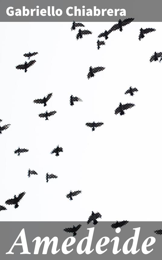 Amedeide - Gabriello Chiabrera - ebook