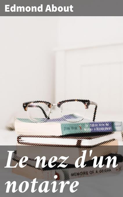 Le nez d'un notaire