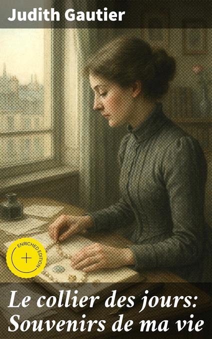 Le collier des jours: Souvenirs de ma vie