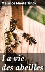 La vie des abeilles