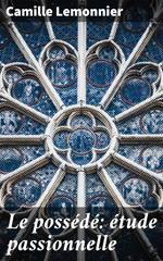 Le possédé: étude passionnelle