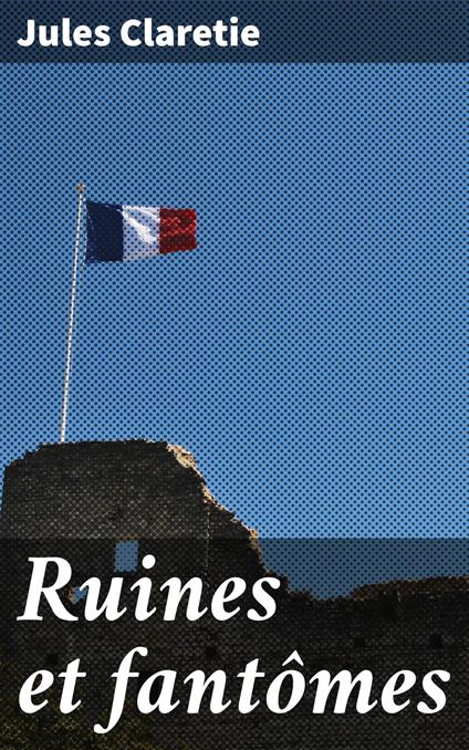 Ruines et fantômes