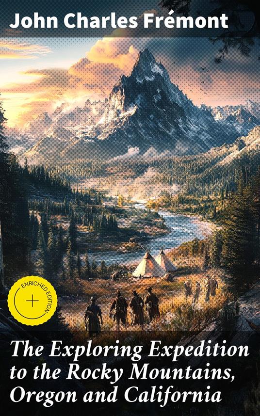 The Exploring Expedition to the Rocky Mountains, Oregon and California