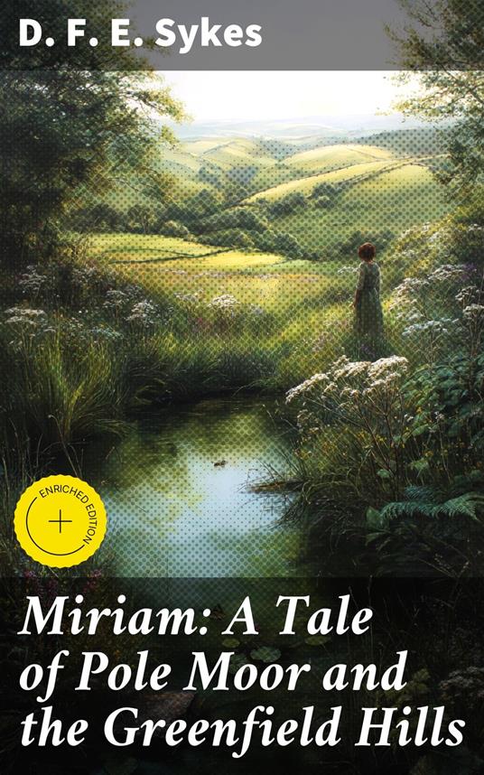 Miriam: A Tale of Pole Moor and the Greenfield Hills