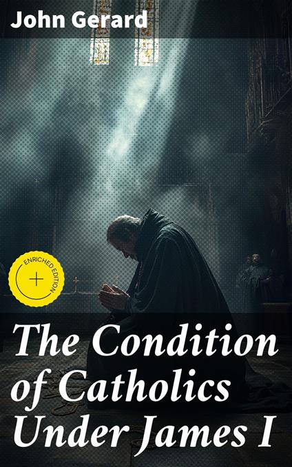 The Condition of Catholics Under James I