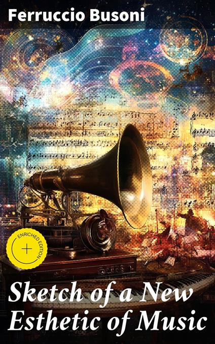 Sketch of a New Esthetic of Music