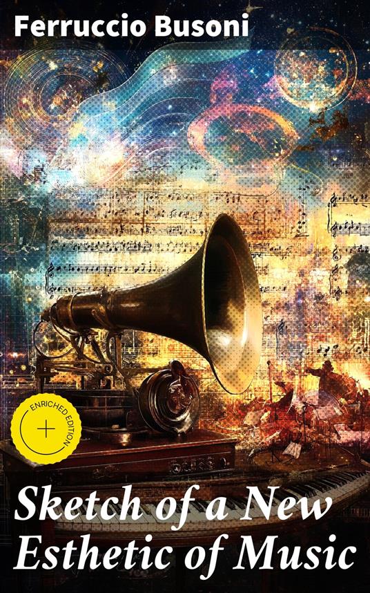 Sketch of a New Esthetic of Music