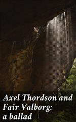 Axel Thordson and Fair Valborg: a ballad
