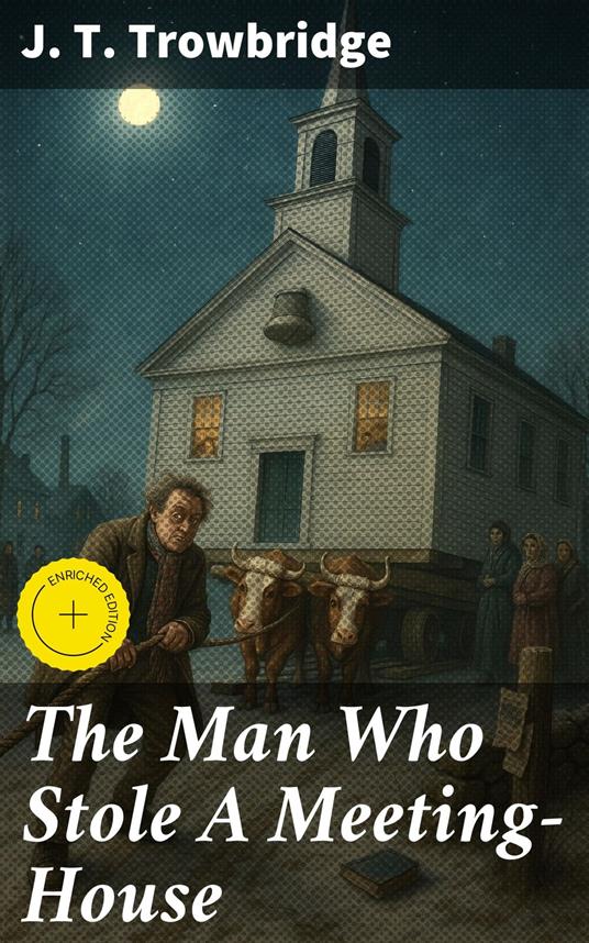 The Man Who Stole A Meeting-House