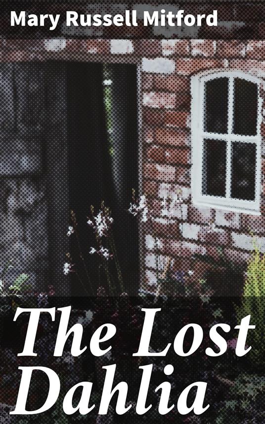 The Lost Dahlia