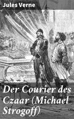 Der Courier des Czaar (Michael Strogoff)