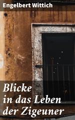 Blicke in das Leben der Zigeuner