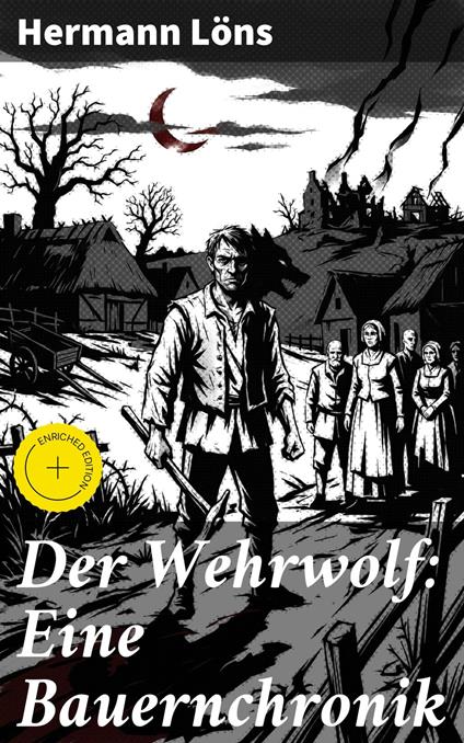 Der Wehrwolf: Eine Bauernchronik