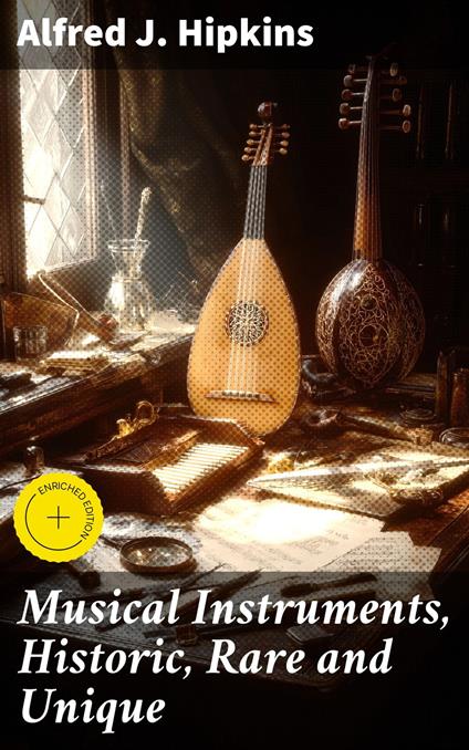 Musical Instruments, Historic, Rare and Unique