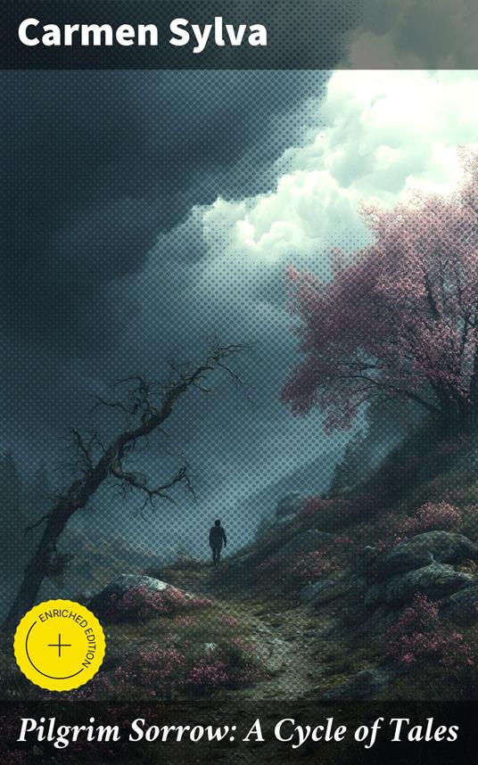 Pilgrim Sorrow: A Cycle of Tales