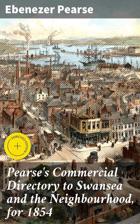 Pearse's Commercial Directory to Swansea and the Neighbourhood, for 1854