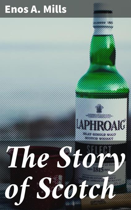 The Story of Scotch