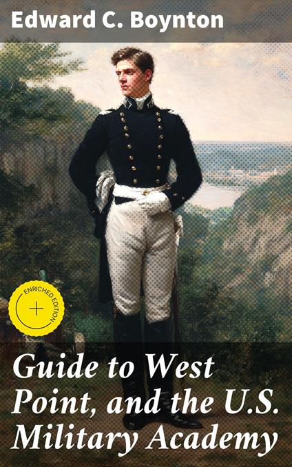 Guide to West Point, and the U.S. Military Academy