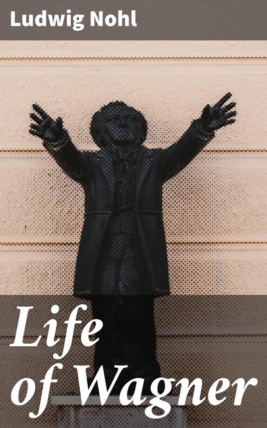 Life of Wagner