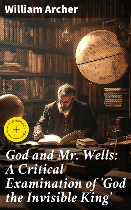 God and Mr. Wells: A Critical Examination of 'God the Invisible King'
