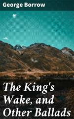 The King's Wake, and Other Ballads