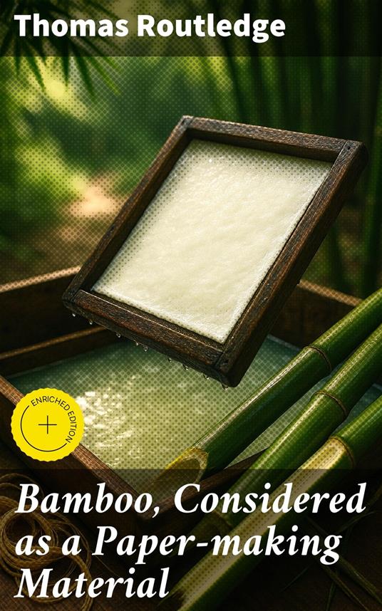 Bamboo, Considered as a Paper-making Material