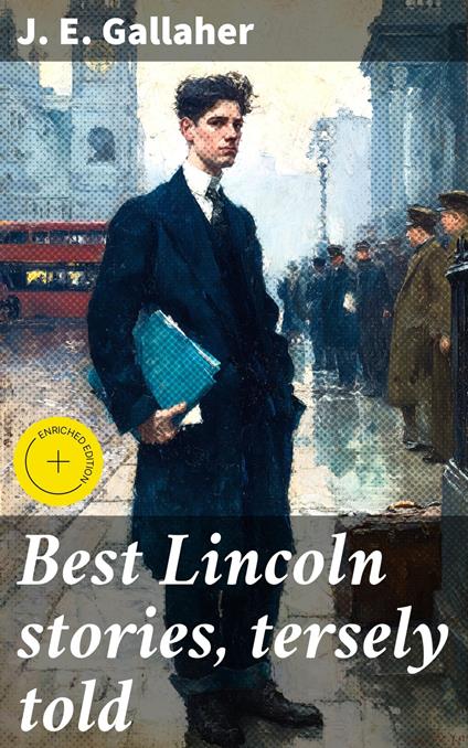 Best Lincoln stories, tersely told