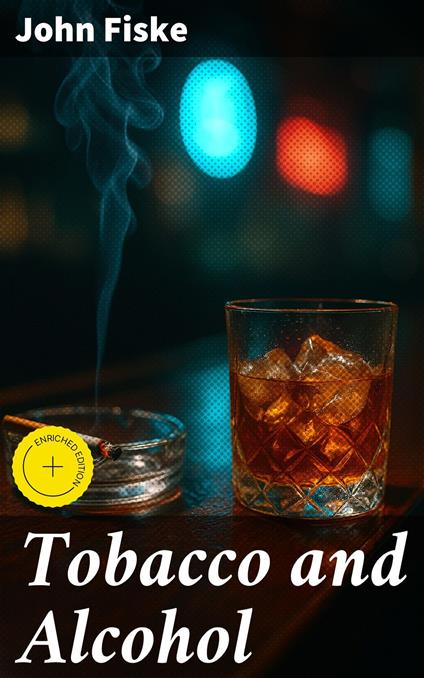 Tobacco and Alcohol
