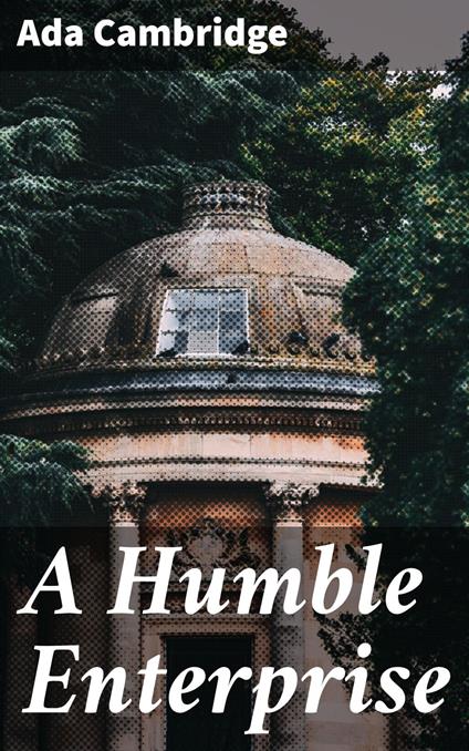 A Humble Enterprise