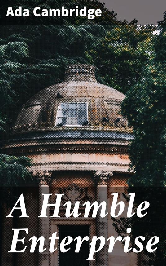 A Humble Enterprise