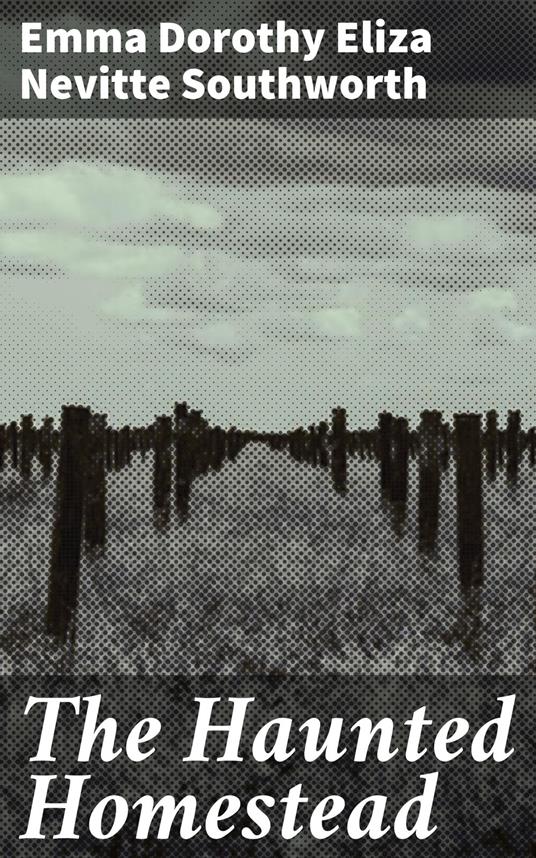 The Haunted Homestead