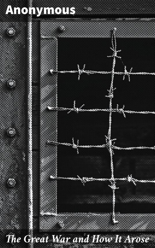 The Great War and How It Arose