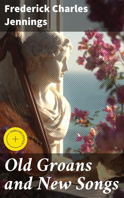 Old Groans and New Songs
