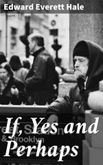 If, Yes and Perhaps
