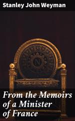 From the Memoirs of a Minister of France