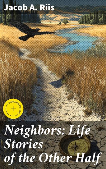 Neighbors: Life Stories of the Other Half