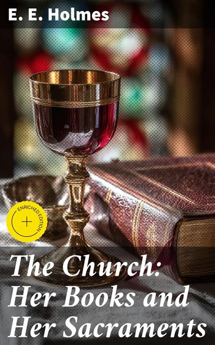 The Church: Her Books and Her Sacraments