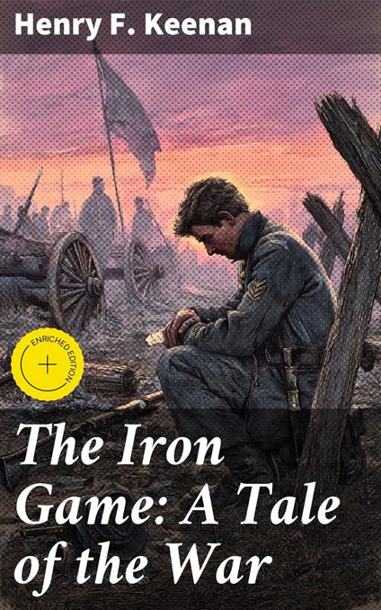 The Iron Game: A Tale of the War