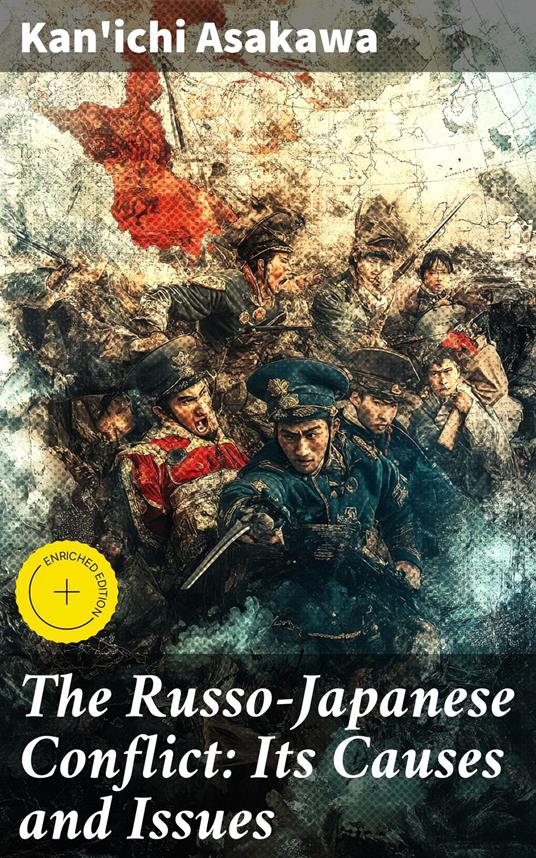 The Russo-Japanese Conflict: Its Causes and Issues