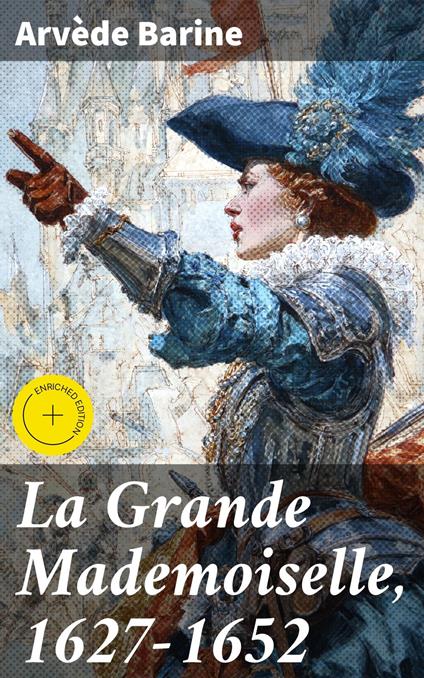 La Grande Mademoiselle, 1627-1652